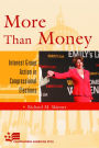 More Than Money: Interest Group Action in Congressional Elections / Edition 1