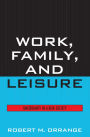 Work, Family, and Leisure: Uncertainty in a Risk Society / Edition 1