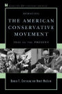 Debating the American Conservative Movement: 1945 to the Present