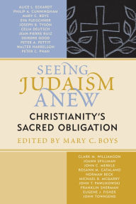 Title: Seeing Judaism Anew: Christianity's Sacred Obligation, Author: Norman Beck