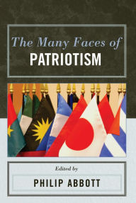 Title: The Many Faces of Patriotism, Author: Philip R. Abbott