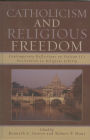 Catholicism and Religious Freedom: Contemporary Reflections on Vatican II's Declaration on Religious Liberty