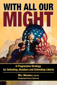 Title: With All Our Might: A Progressive Strategy for Defeating Jihadism and Defending Liberty, Author: Graham Allison