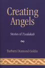 Creating Angels: Stories of Tzedakah