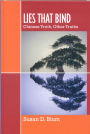 Lies That Bind: Chinese Truth, Other Truths