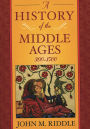 A History of the Middle Ages, 300-1500 / Edition 1