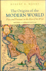 Origins of the Modern World, Revised and Updated Edition: Fate and Fortune in the Rise of the West