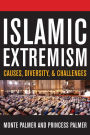 Islamic Extremism: Causes, Diversity, and Challenges / Edition 2