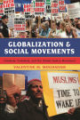 Globalization and Social Movements: Islamism, Feminism, and the Global Justice Movement