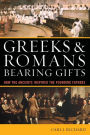 Greeks & Romans Bearing Gifts: How the Ancients Inspired the Founding Fathers