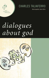 Title: Dialogues about God, Author: Charles Taliaferro