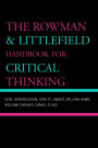 The Rowman & Littlefield Handbook for Critical Thinking / Edition 1
