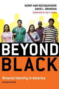 Title: Beyond Black: Biracial Identity in America, Author: Kerry Ann Rockquemore