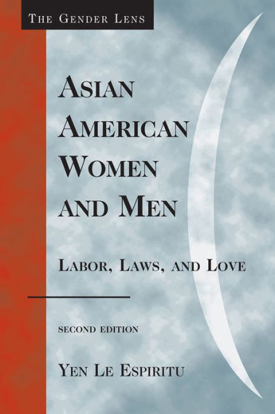 Asian American Women and Men: Labor, Laws, and Love / Edition 2