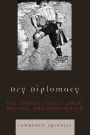 Dry Diplomacy: The United States, Great Britain, and Prohibition