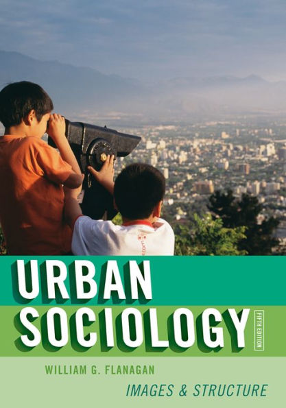 Urban Sociology: Images and Structure / Edition 5