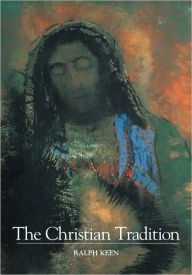 Title: The Christian Tradition, Author: Ralph Keen