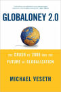 Globaloney 2.0: The Crash of 2008 and the Future of Globalization