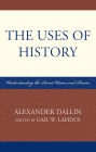 The Uses of History: Understanding the Soviet Union and Russia