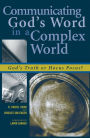 Communicating God's Word in a Complex World: God's Truth or Hocus Pocus?