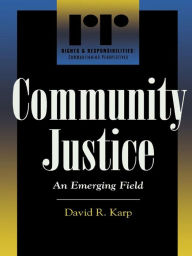 Title: Community Justice: An Emerging Field, Author: David R. Karp