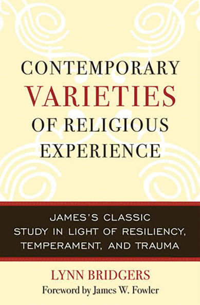 Contemporary Varieties of Religious Experience: James's Classic Study in Light of Resiliency, Temperament, and Trauma