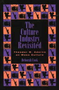 Title: The Culture Industry Revisited: Theodor W. Adorno on Mass Culture, Author: Deborah Cook