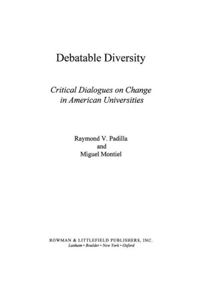 Debatable Diversity: Critical Dialogues on Change in American Universities