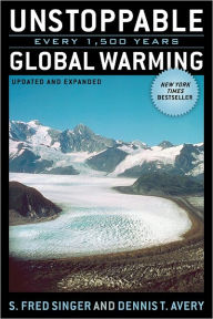 Title: Unstoppable Global Warming: Every 1,500 Years, Author: Fred Singer