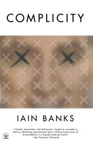 Title: Complicity, Author: Iain Banks