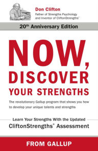 Title: Now, Discover Your Strengths: The revolutionary Gallup program that shows you how to develop your unique talents and strengths, Author: Gallup