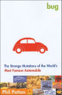 Bug: The Strange Mutations of the World's Most Famous Automobile