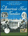 America's First Families: An Inside View of 200 Years of Private Life in the White House