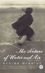 Title: The Nature of Water and Air, Author: Regina McBride
