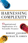 Harnessing Complexity: Organizational Implications of a Scientific Frontier