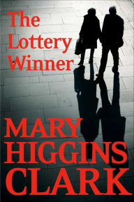 Title: The Lottery Winner, Author: Mary Higgins Clark