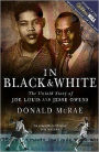 In Black and White: The Untold Story of Joe Louis and Jesse Owens