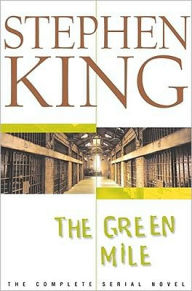 Title: The Green Mile: The Complete Serial Novel, Author: Stephen King