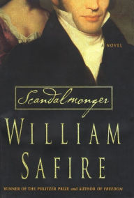 Title: Scandalmonger: A Novel, Author: William Safire