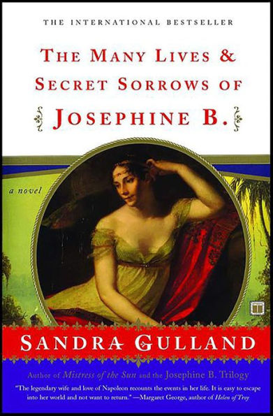 The Many Lives & Secret Sorrows of Josephine B.: A Novel