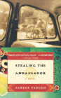 Stealing the Ambassador: A Novel