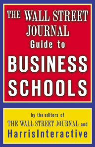 Title: The Wall Street Journal Guide to Business Schools, Author: The Staff of the Wall Street Journal