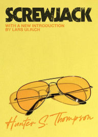 Title: Screwjack: A Short Story, Author: Hunter S. Thompson