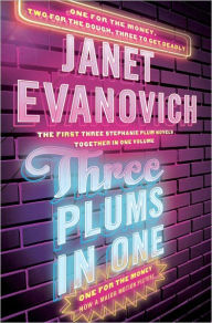 Title: Three Plums in One: One for the Money, Two for the Dough, Three to Get Deadly (Stephanie Plum Series), Author: Janet Evanovich