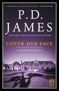 Title: Cover Her Face (Adam Dalgliesh Series #1), Author: P. D. James