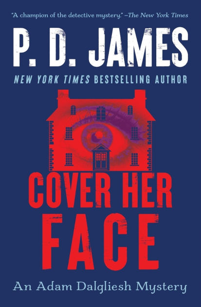 Cover Her Face (Adam Dalgliesh Series #1) by P. D. James, Paperback |  Barnes & Noble®