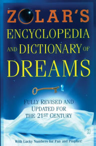 Title: Zolar's Encyclopedia and Dictionary of Dreams: Fully Revised and Updated for the 21st Century, Author: Zolar