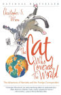 The Cat Who Covered the World: The Adventures Of Henrietta And Her Foreign Correspondent
