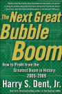The Next Great Bubble Boom: How to Profit from the Greatest Boom in History: 2005-2009