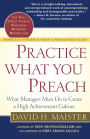 Practice What You Preach: What Managers Must Do to Create a High Achievement Culture